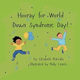 Hooray for World Down Syndrome Day!