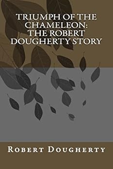 Paperback Triumph of the Chameleon: The Robert Dougherty Story Book