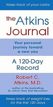 The Atkins Journal: Your Personal Journey Toward a New You, A 120-Day Record
