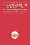 A Mixed Legal System in Transition: T. B. Smith and the Progress of Scots Law (Edinburgh Studies in Law)