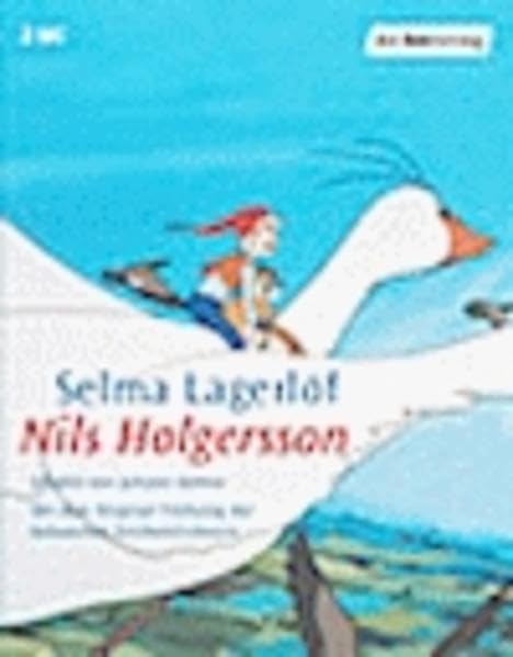 Nils Holgersson: Autorisierte Lesefassung ab 6 Jahren