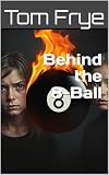  Behind the eight ball (English Edition)