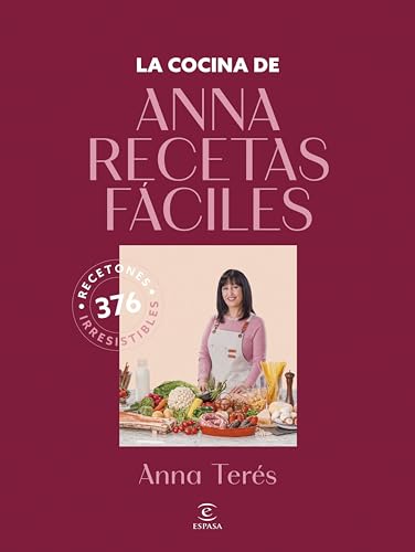 La cocina de Anna Recetas Fáciles: 376 recetones irresistibles (Espasa Gastronomía)