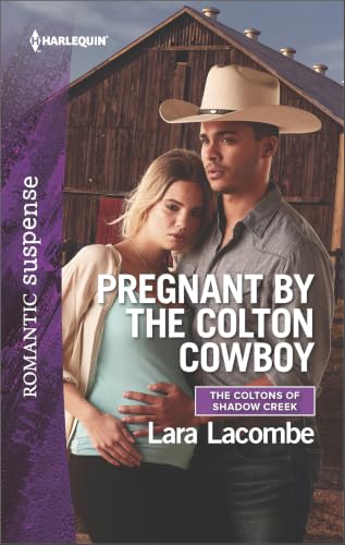 Pregnant by the Colton Cowboy (The Coltons of Shadow Creek Book 3)
