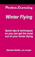 Winter Flying - PocketLearning 146803507X Book Cover