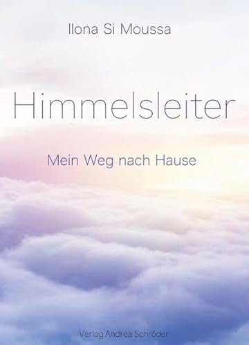 Preisvergleich Produktbild Himmelsleiter: Mein Weg nach Hause