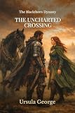 uncharted 4 capitoli  The Uncharted Crossing (The Blackthorn Dynasty Book 10) (English Edition)