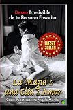  La Magia de una Cita de Amor: Deseo Irresistible de tu Persona Favorita
