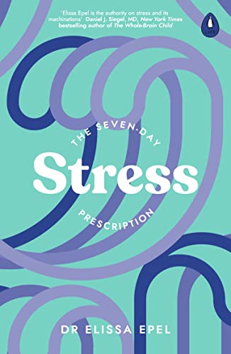 The Seven-Day Stress Prescription (English Edition)