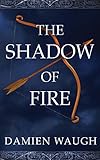 The Shadow of Fire