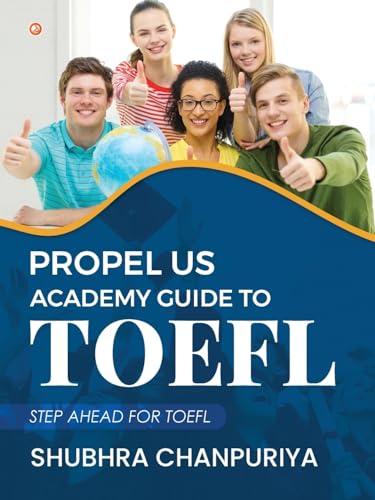 Propel US Academy Guide to TOEFL: Step Ahead for TOEFL