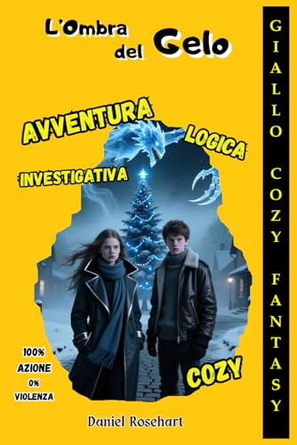 L'Ombra del Gelo: Libri fantasy di Avventura mistero e Magia per Bambini Ragazzi (middle grade) e Adolescenti Fantasy Young Adult Dark Adventure