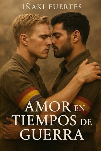 AMOR EN TIEMPOS DE GUERRA