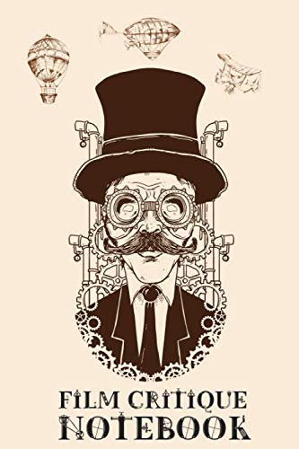 Steampunk Film Critique Notebook: A retrofuturistic way of reviewing movies