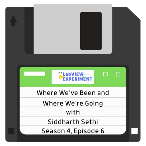 Season 4, Episode 6: Where We&rsquo;ve Been and Where We&rsquo;re Going | Siddharth Sethi