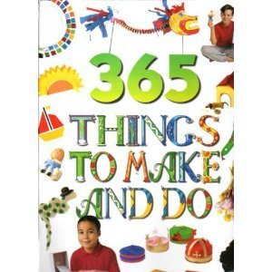 Hardcover 365 Things to Make and Do Book