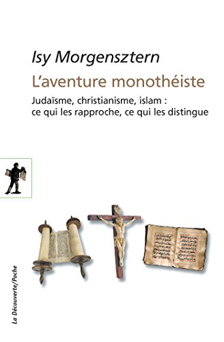 Télécharger L'aventure monothéiste (POCHES ESSAIS t. 423) Francais PDF
