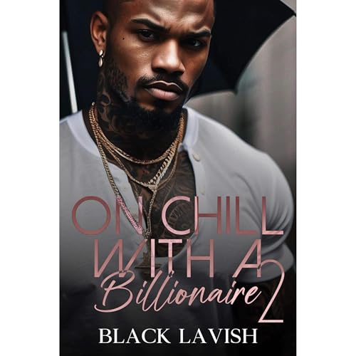 On Chill With A Billionaire 2 (By Black Lavish) episode artwork