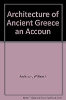 Architecture of Ancient Greece an Accoun B000Q9RRQA Book Cover