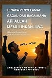 Mengapa Pembebasan Gagal - dan Bagaimana Api Tuhan Memulihkan Jiwa - 40 Pengisytiharan Harian untuk Penyerahan Sepenuhnya (Malay Edition)