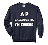 AP Calculus BC I'm Cooked High School Funny AP Math Class Comfort Colors Adult Sweatshirt