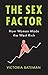 The Sex Factor: How Women Made the West Rich