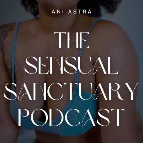 『The Sensual Sanctuary Podcast』のカバーアート