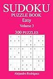 300 Easy Sudoku Puzzle Book: Volume 3