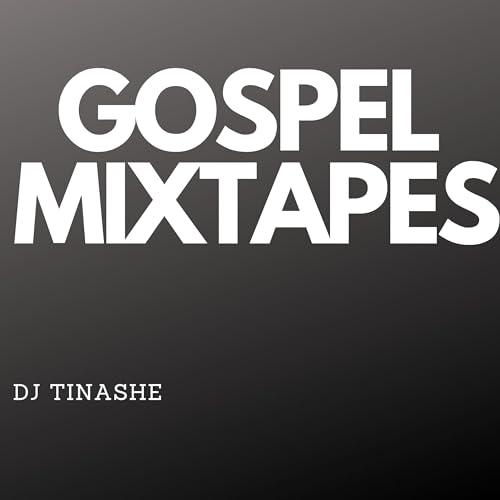 Gospel music Mixtapes Channel by Dj Tinashe Podcast Por Dj Tinashe arte de portada