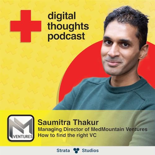 How to Find the Right VC | Saumitra Thakur (Managing Director of MedMountain Ventures)