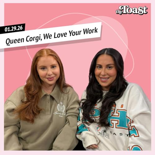 Queen Corgi, We Love Your Work: Thursday, January 29th, 2026