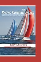 RACING SAILBOATS FASTER: Performance Tactics for Cruising and Club Sailors B0G26J4W7Z Book Cover