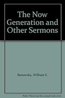 The now generation, and other sermons B0006CUAXO Book Cover