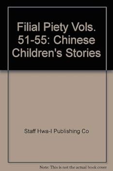 Hardcover Filial Piety Vols. 51-55: Chinese Children's Stories (Chinese Children's Stories. Filial Piety) Book