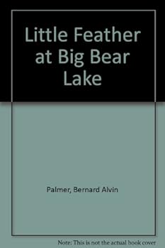Hardcover Little Feather at Big Bear Lake Book