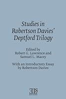 Studies in Robertson Davies' Deptford Trilogy 1532986548 Book Cover