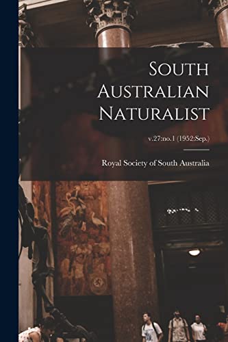 South Australian Naturalist; v.27: no.1 (1952: Sep.)