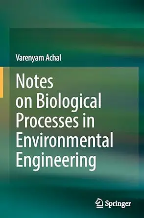 Notes on Biological Processes in Environmental Engineering-Wow! eBook