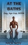  At The Baths: Gay, Age Gap, BDSM (English Edition)