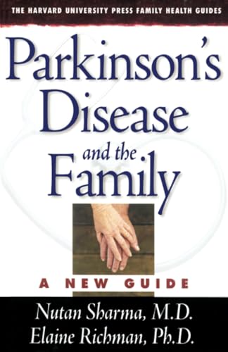 Parkinson’s Disease and the Family: A New Guide (The Harvard University Press Family Health Guides)
