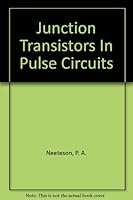 Junction transistors in pulse circuits B0006AWAWK Book Cover