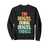 Soy Denzel haciendo cosas de Denzel - Divertidísimo nombre Denzel Sudadera