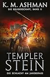 Die Bruderschaft -Band II: Templer Stein