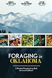 Foraging in Oklahoma: Foraging Log Book for Local Backyard Gatherers | Embrace Nature's Calm | A True Foraging Journey | Practical Woods Exploration Workbook