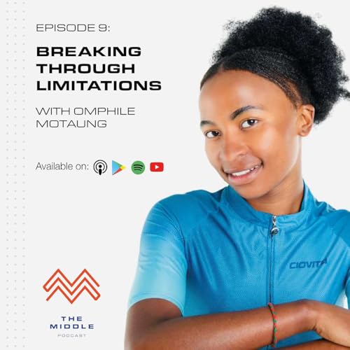 Episode 9: Breaking Through Limitations with Omphile Motaung cover art