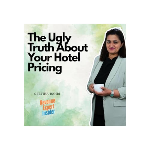 The Ugly Truth About Your Hotel Pricing cover art