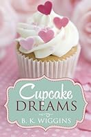 Cupcake Dreams 1717966233 Book Cover