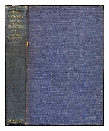 Henry Ponsonby, Queen Victorias Private Secretary; His Life from His Letters, by His Son