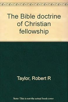 Paperback The Bible doctrine of Christian fellowship Book
