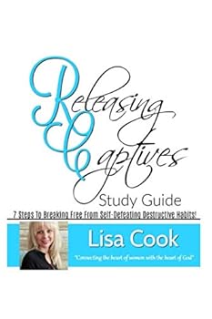 Paperback Releasing Captives (Study Guide): 7 Steps To Breaking Free From Self-Defeating, Destructive Habits Book